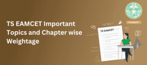TS EAMCET Important Topics and Chapter wise Weightage