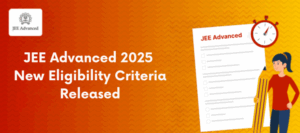 jee advanced 2025 new eligibility criteria released