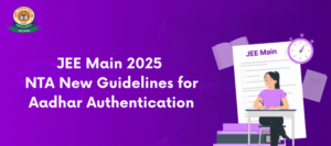 jee main 2025 nta new guidelines Aadhar Authentication
