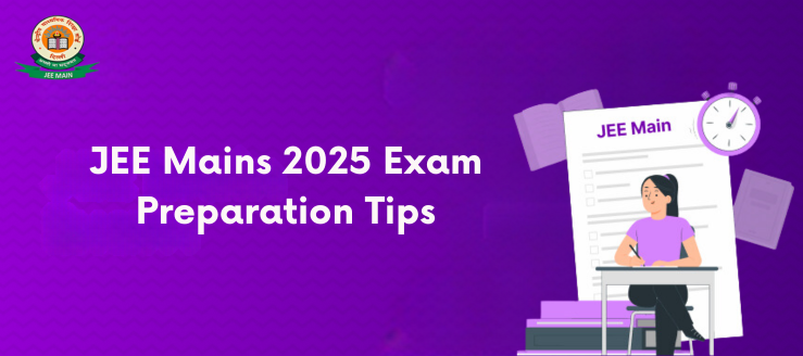 jee-mains-2025-exam-preparation-tips