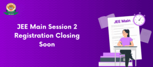 jee-main-session-2-registration-closing-soon