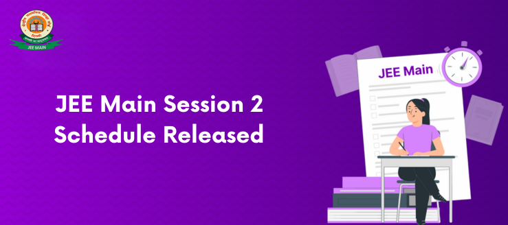 jee-main-session-2-schedule-released