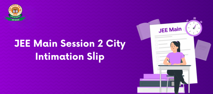 JEE Main City Intimation Slip