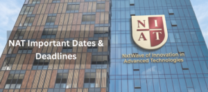 NAT Important Dates & Deadlines