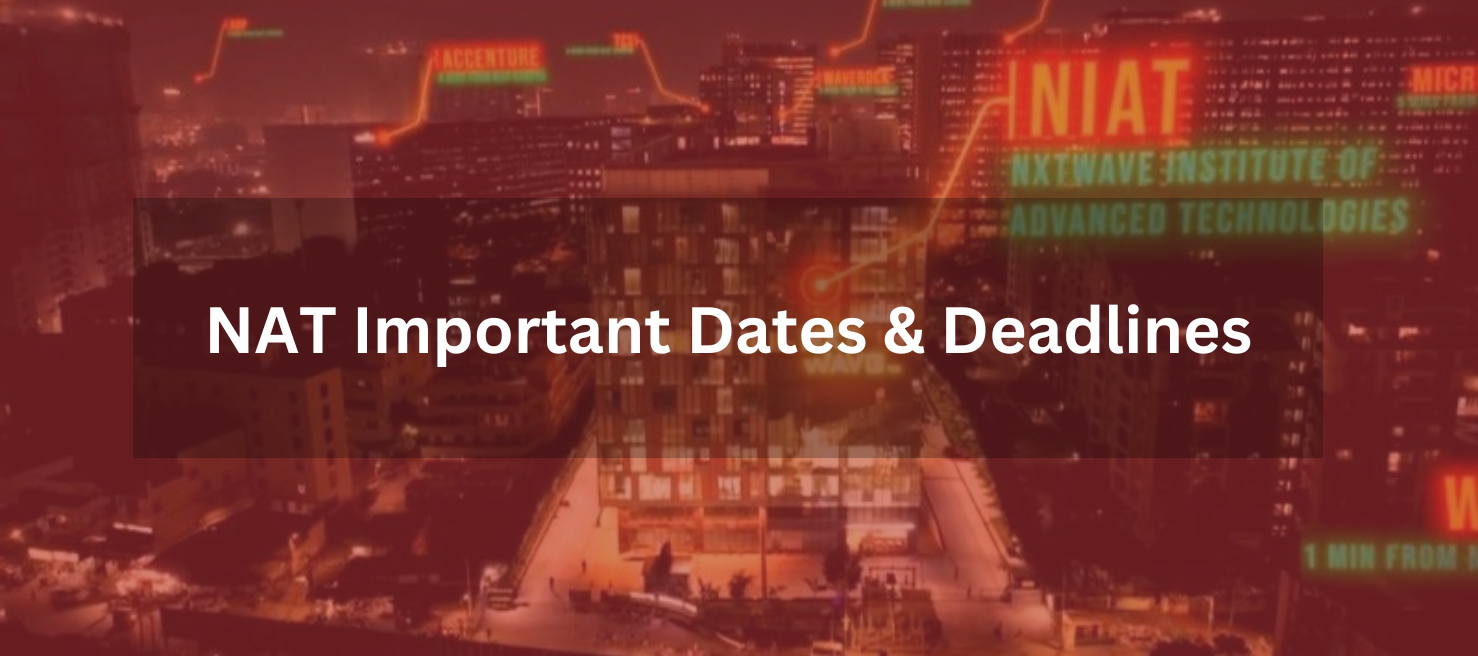 NAT Important Dates And Deadlines 2025