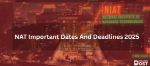 NAT Important Dates And Deadlines 2025