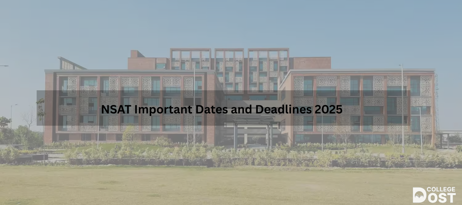NSAT Important Dates and Deadlines 2025