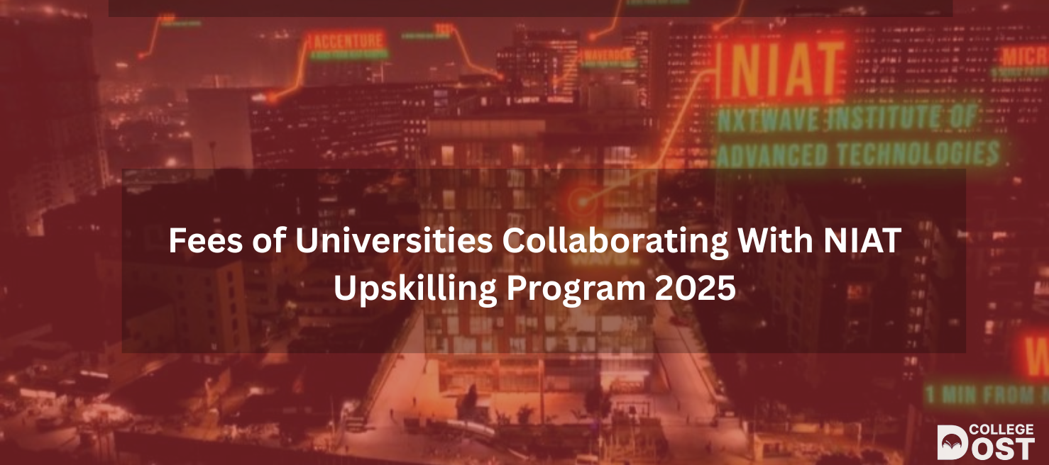 Fees of Universities Collaborating With NIAT Upskilling Program 2025