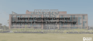 Explore the Cutting-Edge Campus and Infrastructure of Newton School of Technology