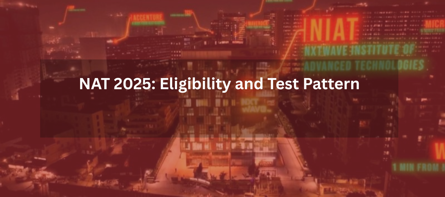 NAT Exam: Check Eligibility, Exam Pattern