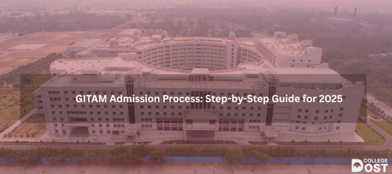 GITAM Admission Process: Step-by-Step Guide for 2025