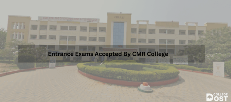 Entrance Exams Accepted By CMR College