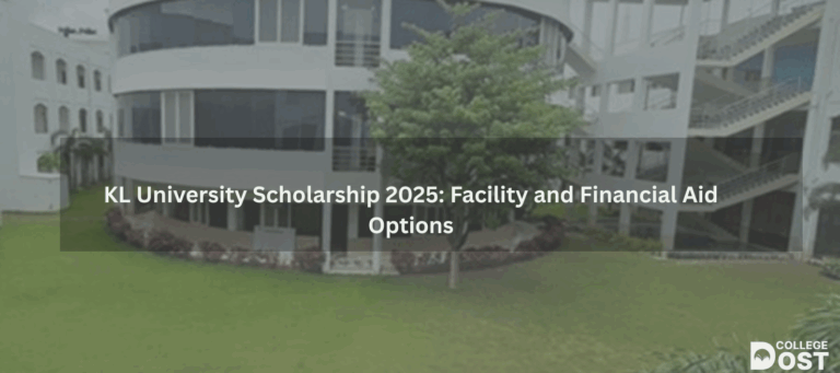 KL University Scholarship 2025: Facility and Financial Aid Options