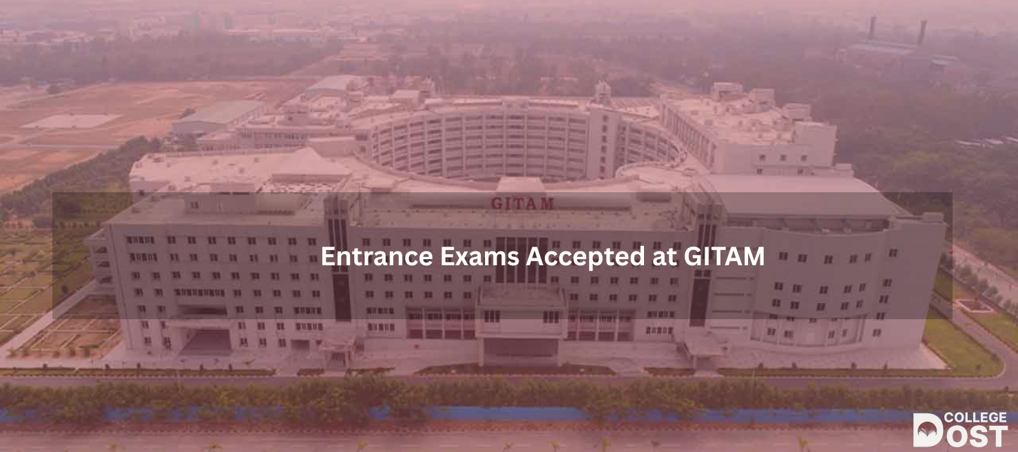 Entrance Exams Accepted at GITAM