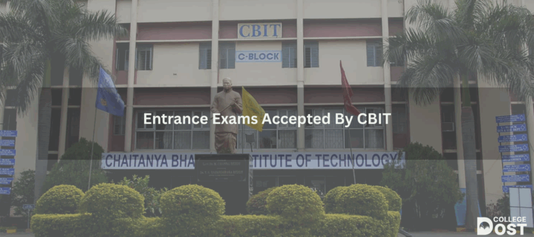 Entrance Exams Accepted By CBIT