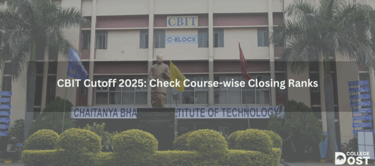 CBIT Cutoff 2025: Check Course-wise Closing Ranks