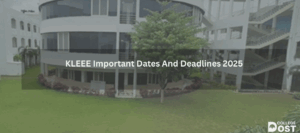 KLEEE Important Dates And Deadlines 2025