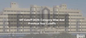VIT Cutoff 2025: Category Wise And Previous Year Cutoffs