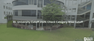 KL University Cutoff 2025: Check Category Wise Cutoff