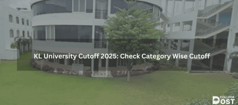 KL University Cutoff 2025: Check Category Wise Cutoff