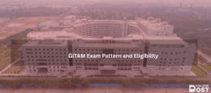 GITAM Exam Pattern and Eligibility