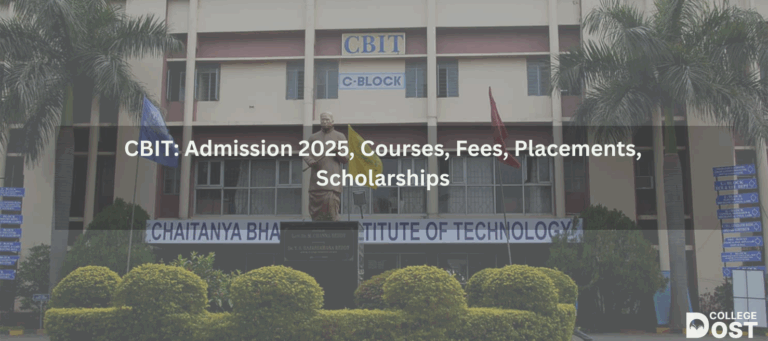 CBIT: Admission 2025, Courses, Fees, Placements, Scholarships