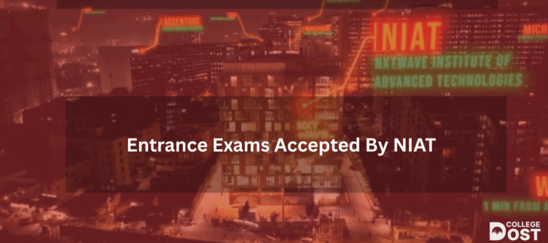 Entrance Exams Accepted By NIAT
