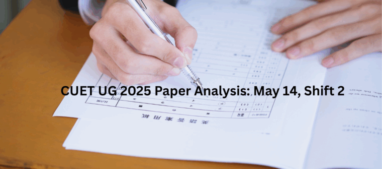 CUET UG 2025 Paper Analysis: May 14, Shift 2