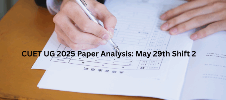CUET UG 2025 Paper Analysis May 29th Shift 2
