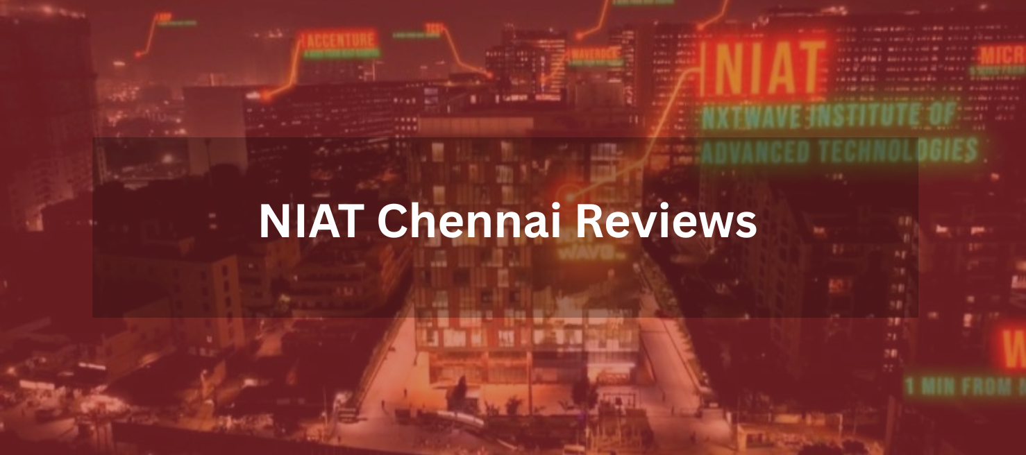 NIAT Chennai Reviews