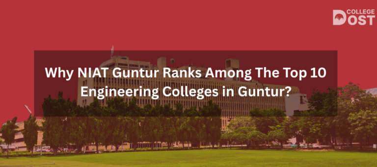 Why NIAT Guntur Ranks Among The Top 10 Engineering Colleges in Guntur?