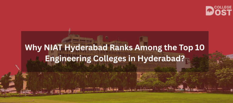 Why NIAT Hyderabad Ranks Among the Top 10 Engineering Colleges in Hyderabad?
