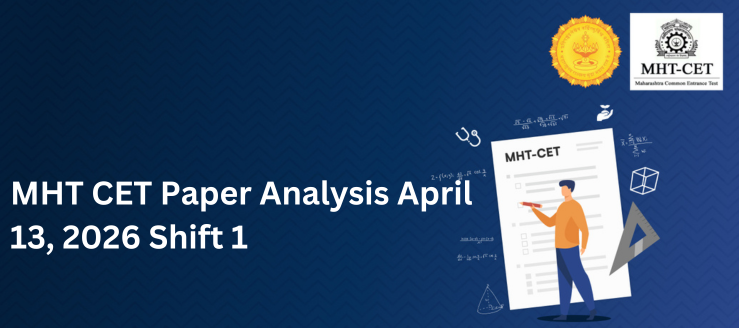 MHT CET Paper Analysis April 13 Shift 1